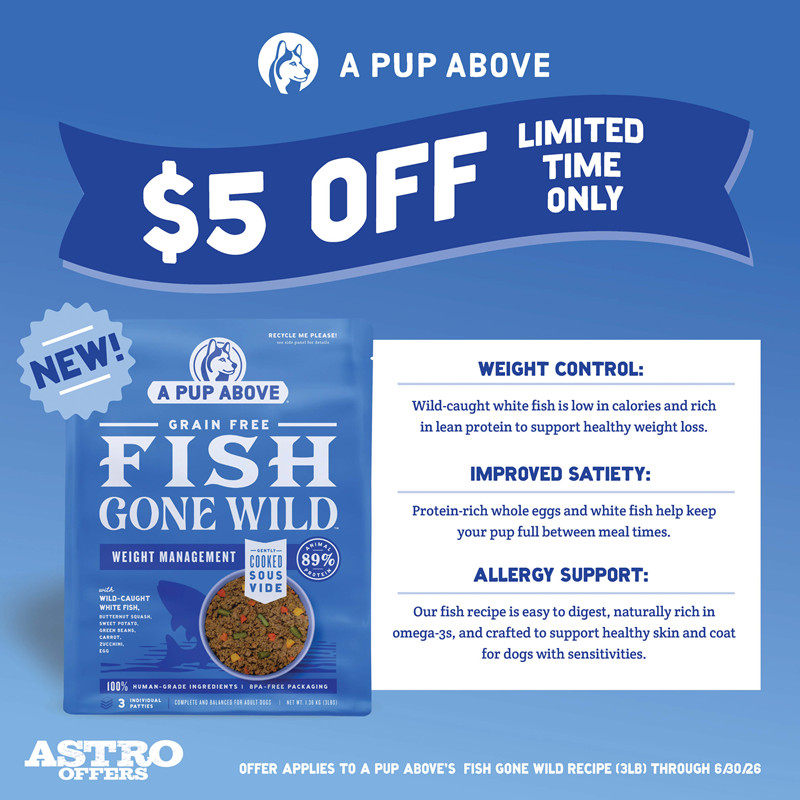 A Pup Above New Fish $5 OFF