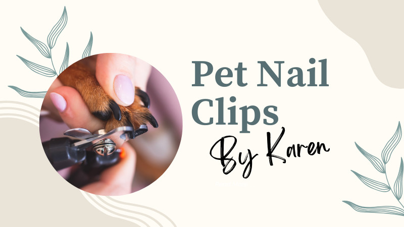 Pet Nail Clips by Karen's Pet Clips!