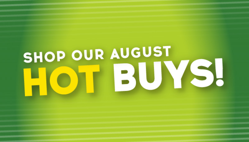 West Broad August Hot Buys!