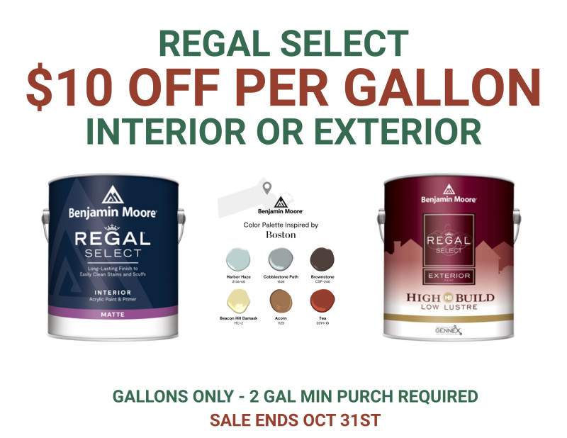 $10 off per gallon on Benjmain Moore Regal Select Interior & Exterior Paints