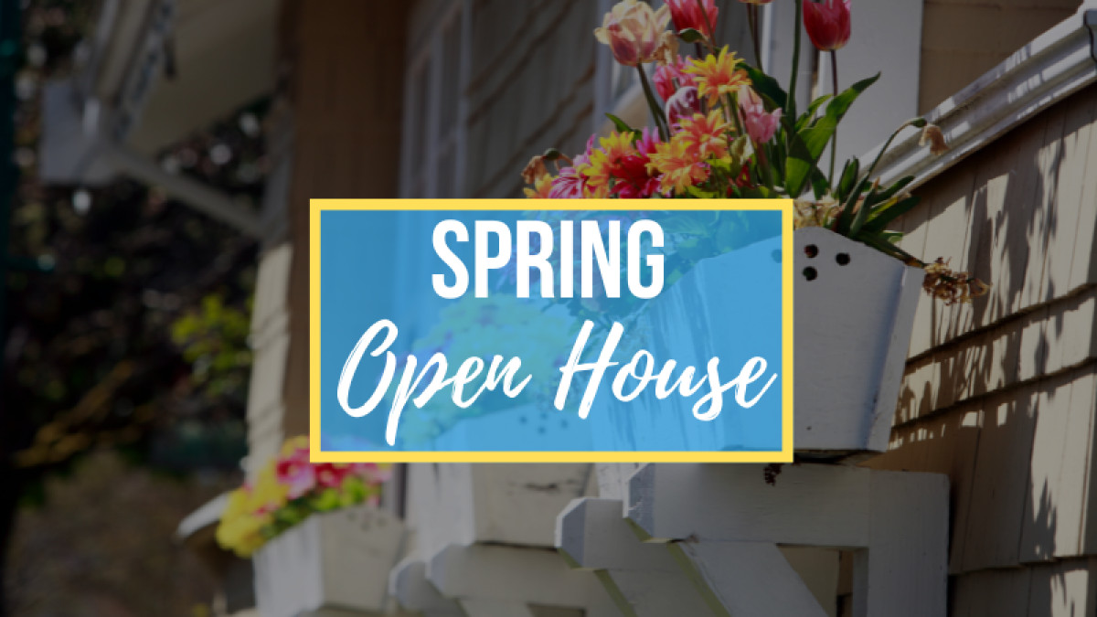 Spring Open House