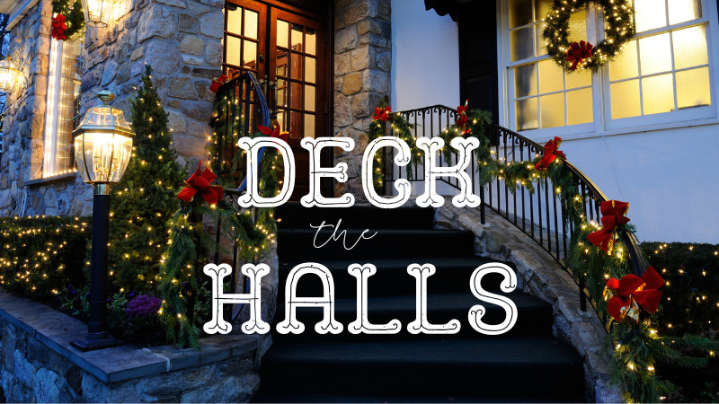 Deck the Halls Savings!