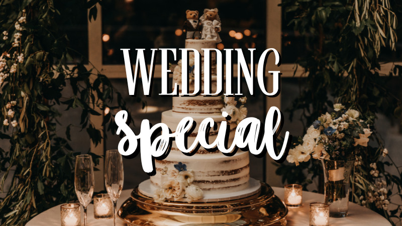 WEDDING SPECIAL